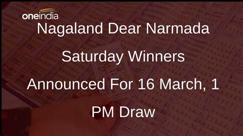 Nagaland Dear Narmada Saturday Winners 16 March 1 PM.